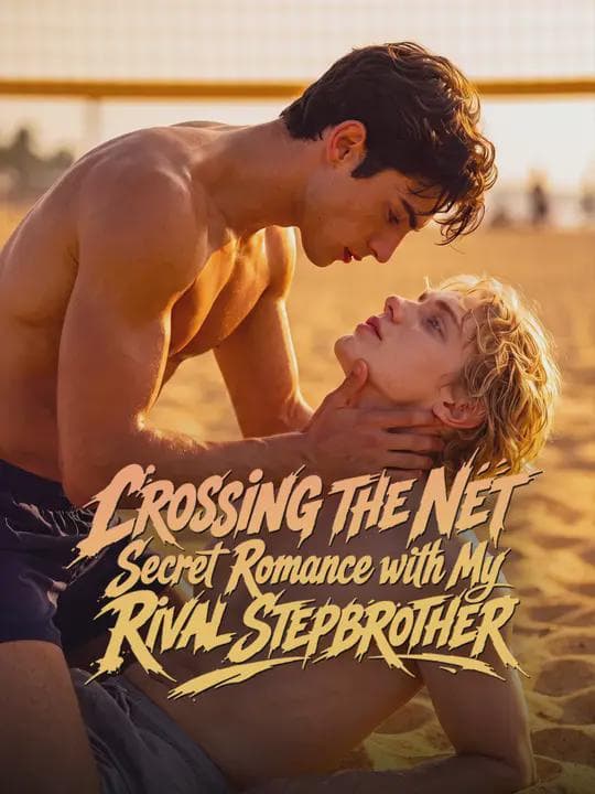 Crossing the Net: Secret Romance with My Rival Stepbrother