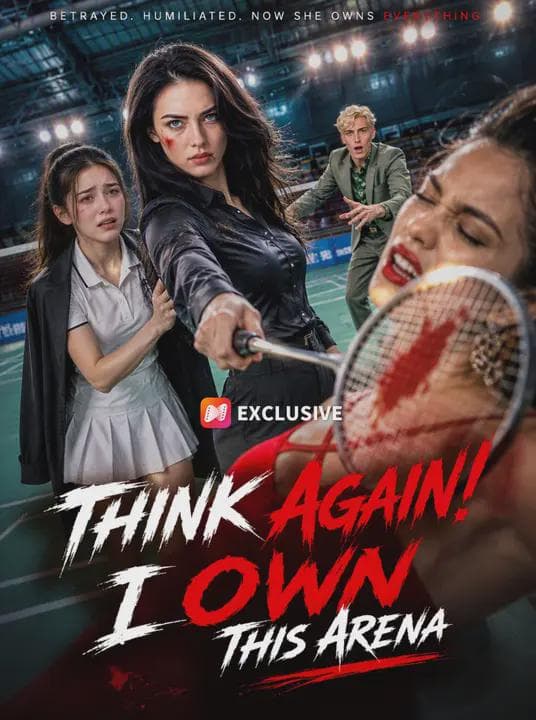 Think Again! I Own This Arena