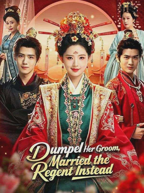 Dumped Her Groom, Married the Regent Instead