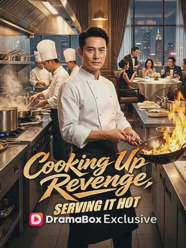 Cooking Up Revenge, Serving It Hot