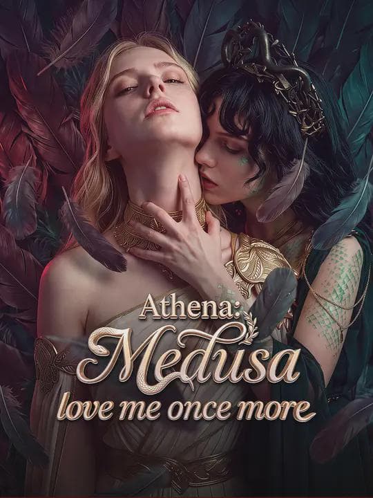 Athena:Medusa, love me once more